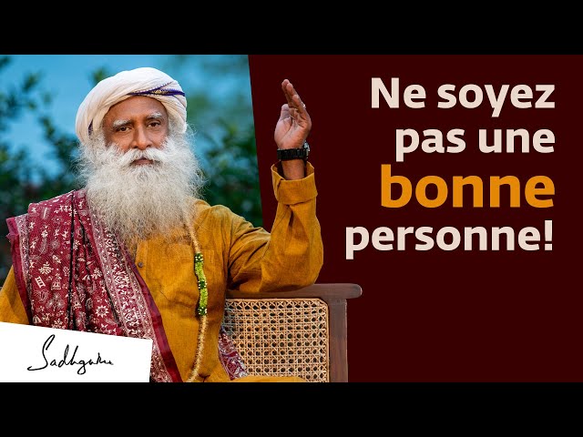 Pourquoi les gens "bien" souffrent-ils plus que les autres ? | Sadhguru Français