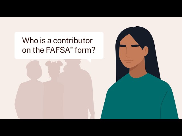 Who Is a Contributor on the FAFSA® Form?