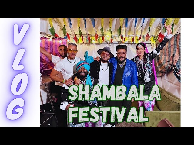 SHAMBALA FESTIVAL VLOG || BHANGRA ALL STARS || BEE2 || BOBBY FRICTION || JAS AULAKH BHANGRA