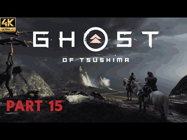 Ghost of Tsushima: Director's Cut | Walkthrough | Part 15  | PS5 | 4k 60 fps | UHD Max Graphics