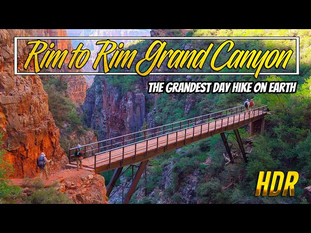 Rim to Rim Grand Canyon National Park | 4K  HDR