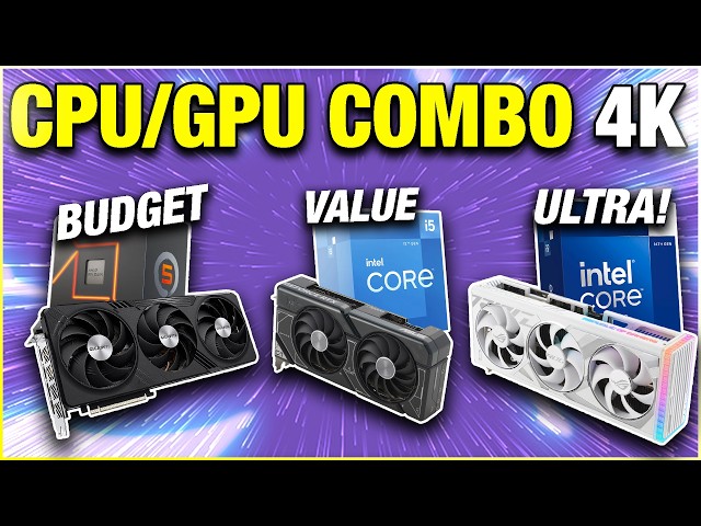 Best CPU & GPU Combos for 4K Gaming PC Builds in 2025!