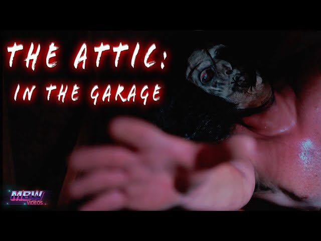 THE ATTIC:  In the Garage | Horror Comedy Short