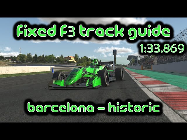 iRacing Track Guide Barcelona - Historic | Fixed Dallara F3 | 1:33.869