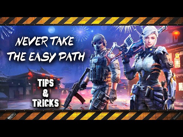 Never take the easy path - Call of Duty Mobile - Battle Royale - Tips & Tricks