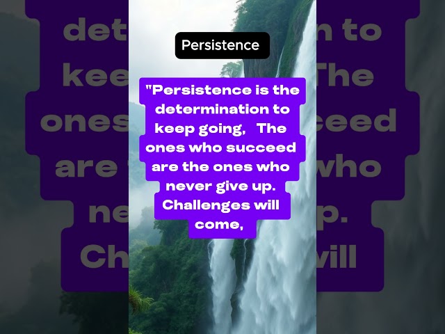 Persistence Is  Determination To Keep Going The Ones Who Succeed ||#success #business #persistence