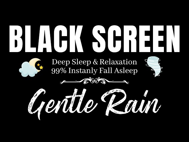 Gentle Night Rain Sounds for Instantly Sleep Black Screen  Rain to Sleep & Relaxation