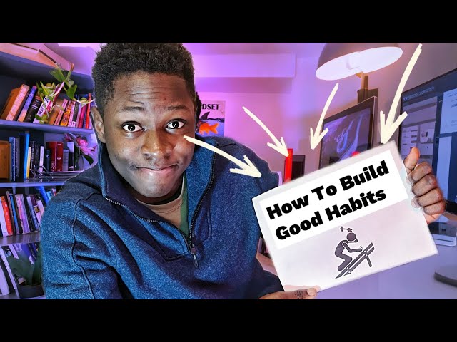 How to Build Good Habits That Stick in 2025 | Easy Steps for Success