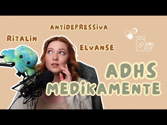 Lvl 6: Meine Erfahrungen mit ADHS Medikamenten & Antidepressiva (& wie es zu meinen Diagnosen kam)