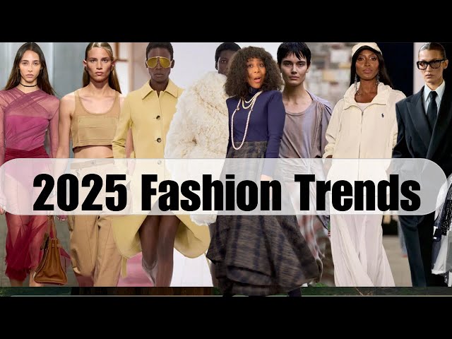 2025 Fashion You Need To Know To Slay Your Style Game