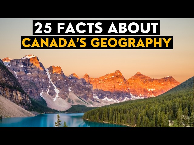 25 Facts About The Geography Of Canada