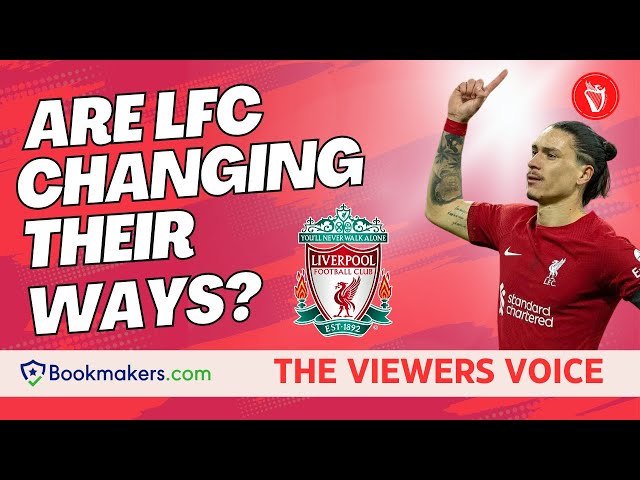 Are LFC Changing Their Ways? | Viewers Voice