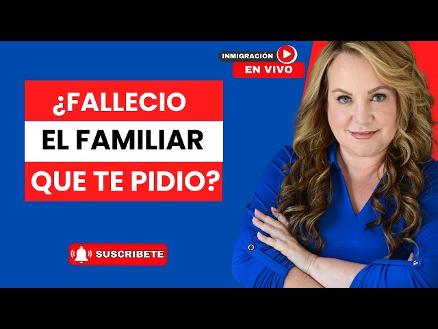 ¿FALLECIO EL FAMILIAR QUE TE PIDIO?