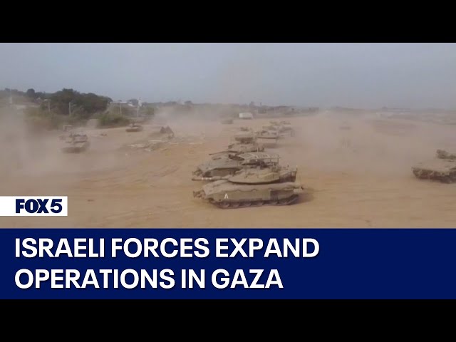 Israeli forces expand operations in Gaza