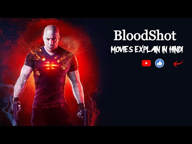 movie explained in hindi | BloodShot  movie 2025