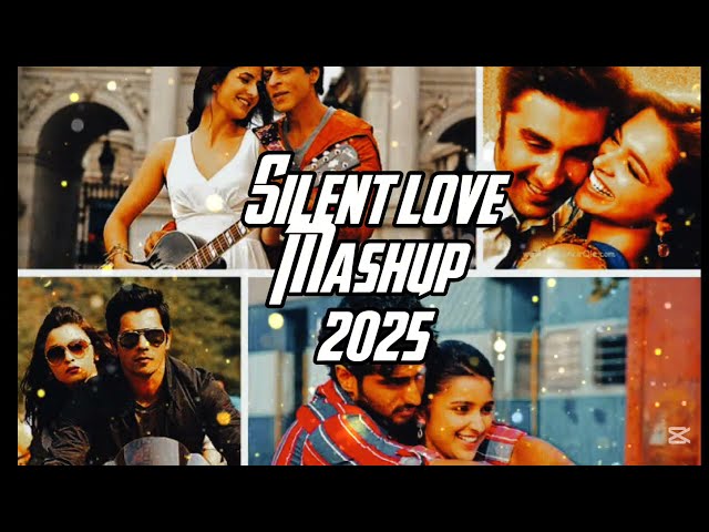 Silent Love Mashup 2025 || Arijit Singh | romantic songs | @Lovedreamsongs