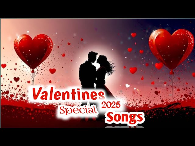 Valentines Special Love Mashup 2025 | The Valentines Mashup 2025 | Love Songs Nonstop Jukebox