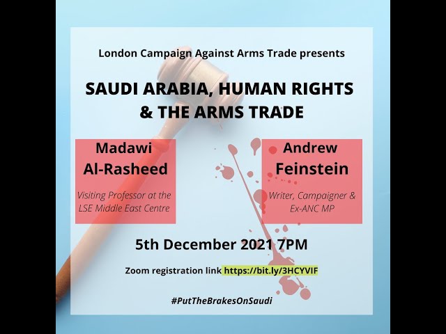 Saudi Arabia, Human Rights & the Arms Trade: London CAAT, Prof. Madawi Al-Rasheed & Andrew Feinstein