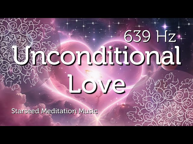 Unconditional Love Meditation Music for Starseeds