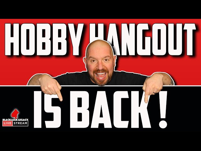 Hobby Hangout is BACK!