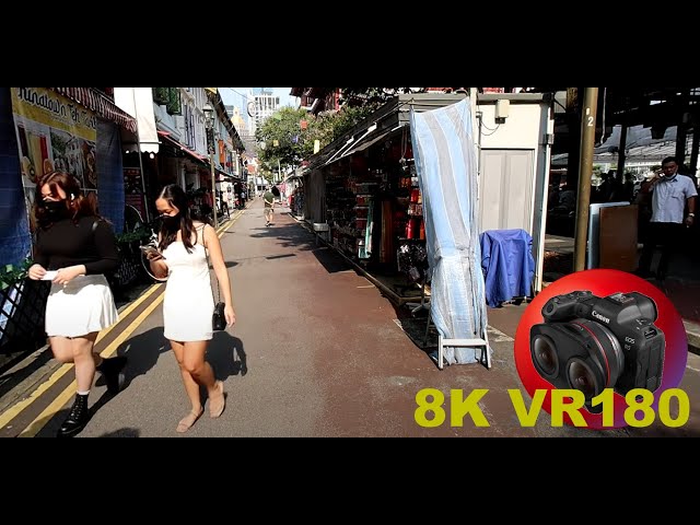 8K VR180 CHINATOWN IN SINGAPORE REOPENING SLOWLY AFTER COVID PANDEMIC 3D (Travel Videos/ASMR/Music)