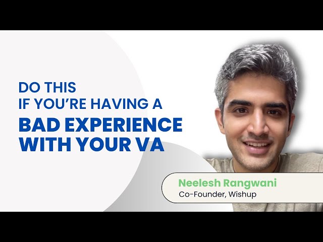 Struggling with your VA? Do this.