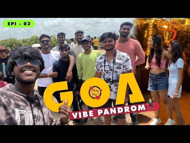 GOA LA IVLO KUTTAMA 😧| SCAM PANRANGA BAAA 😓| NALLA IRUKULAA 😁🕺| DAY-3 😻#tamil #mtboyvlogs #goa