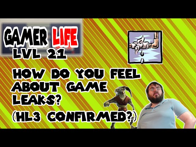 Game Leaks?| Gamerlife 21 response by Cpt. Chris