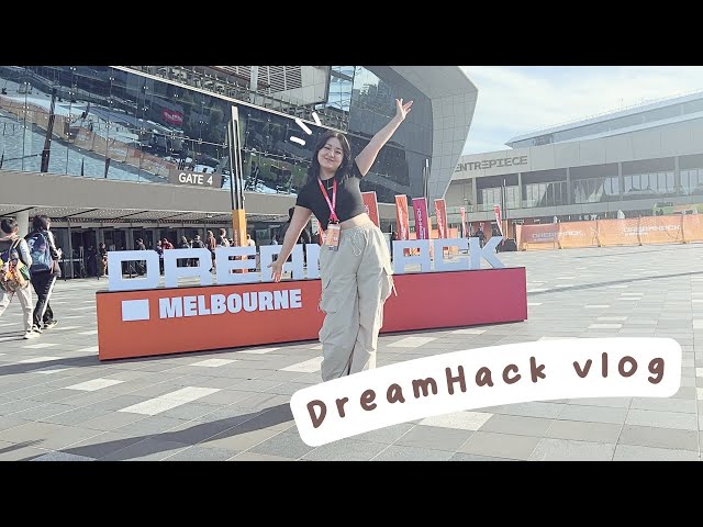 DreamHack vlog ✨ gaming, e-sports & streaming convention | melbourne 2023