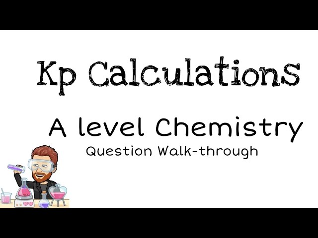 Kp, Equilibrium Constant | A level Chemistry | Question Walkthrough