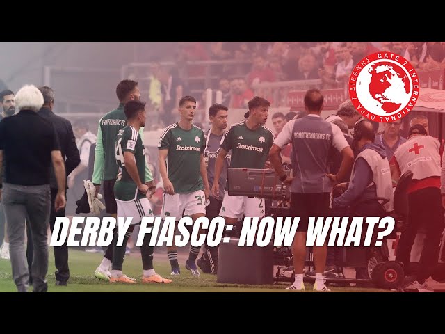 Olympiacos vs Panathinakos | DERBY FIASCO: Now What?