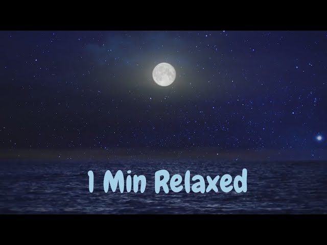 1 Min of Relaxing  Music Ocean Waves, Sun & Moon Relaxed Calming Music ★1