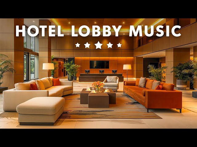 Hotel Lobby Music 2025 - Relaxing Jazz Music for Stress Relief | Smooth Jazz Saxophone Instrumental