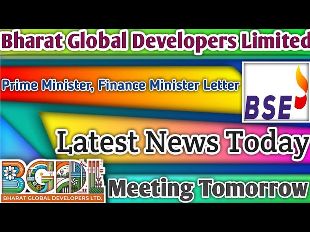 BGDL Prime Minister, Finance Minister Letter Process|Bharat Global Developers BGDL Share Latest News