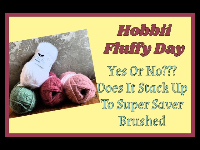 Hobbii Fluffy Day XL... Will It Take Place Of My Super Saver Brushed??? #hobbiiunboxing