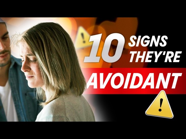 10 Signs That Person In Your Life is ACTUALLY an AVOIDANT Attachment 🤔💔