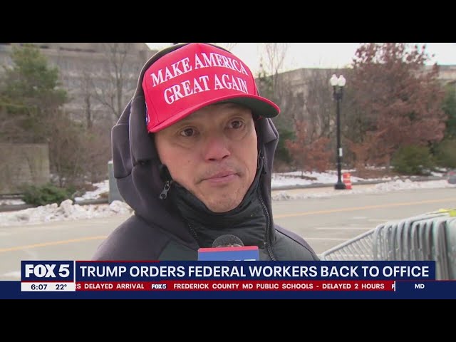 DC reacts as Trump orders federal workers back to offices