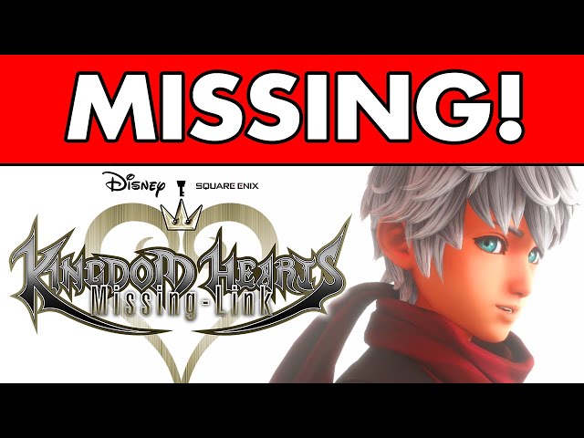 What's Going on With Kingdom Hearts Missing Link?