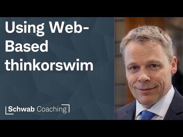 Diving into the Features of thinkorswim Web | StreetSmartEdge® to thinkorswim® web | 6-14-24