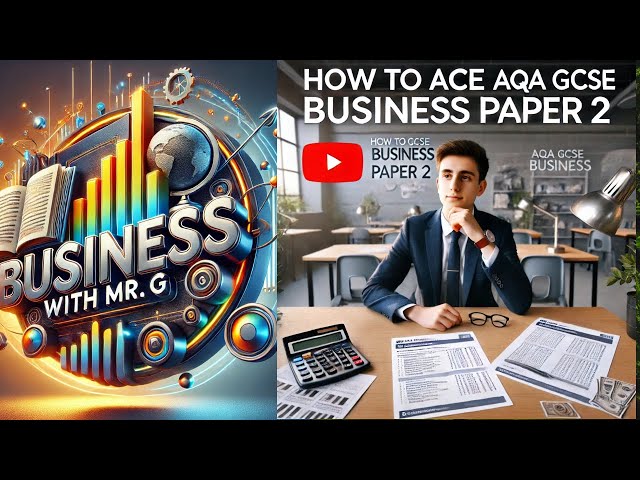 How to Ace AQA GCSE Business Paper 2 | Exam Tips, Common Mistakes & Answer Strategies