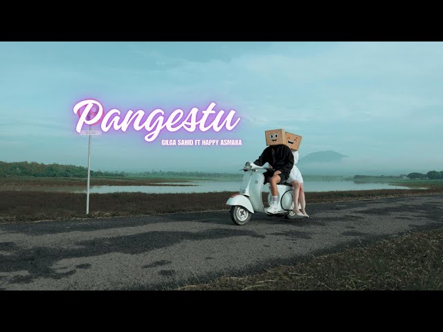 PANGESTU - GILGA SAHID ft HAPPY ASMARA ( Official Music Video )