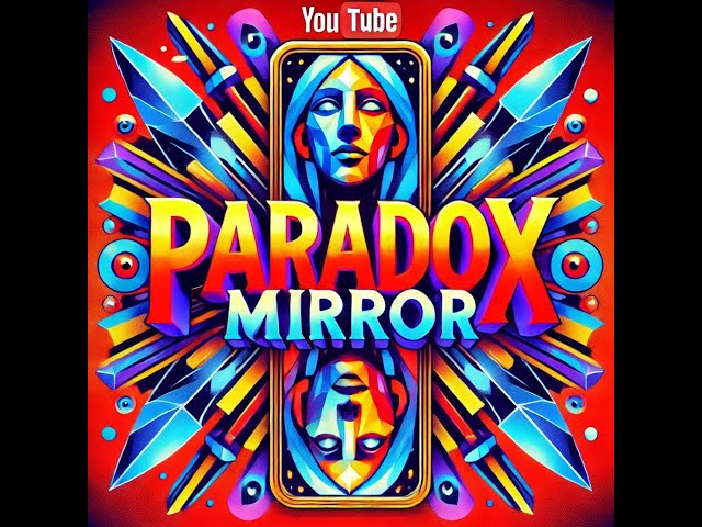 The Paradox Mirror