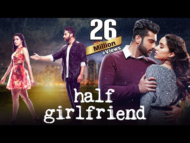 Half Girlfriend (2017) Full Movie in 4K | Shraddha Kapoor | Arjun Kapoor | New Bollywood Movies