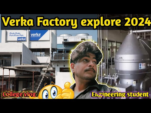 Verka Factory explore 2024|| milk kaise bnta hai||  Engineering College student life|