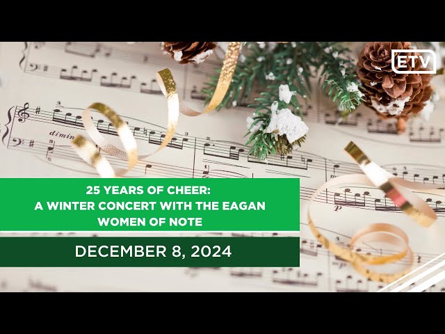 25 Years of Cheer: A Winter Concert with the Eagan Women of Note