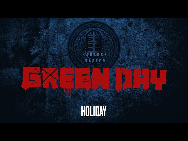 Green Day - Holiday [KARAOKE]