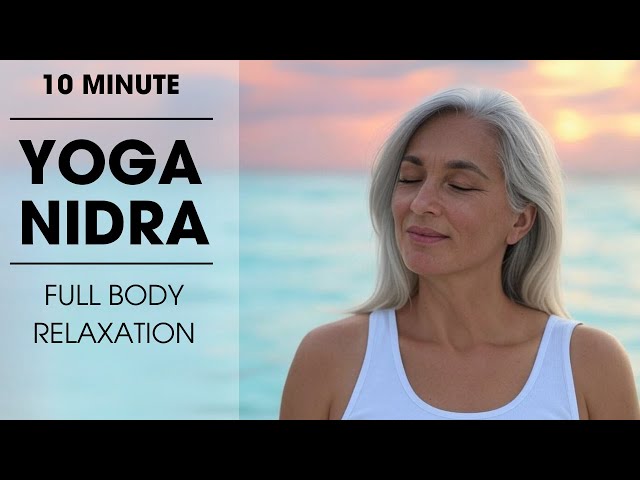 10 Minute Yoga Nidra | Full Body Relaxation -Blue Mindfulness💧