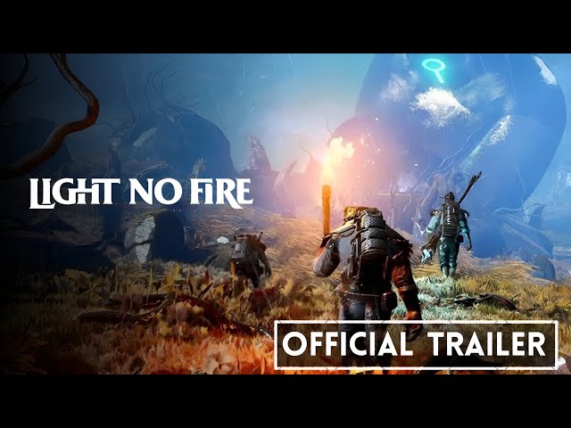 Light No Fire - Official Trailer