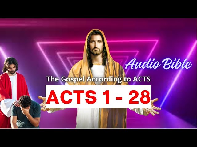 ❤️❤️❤️ACTS 1 - 28 (FULL) ❤️❤️❤️