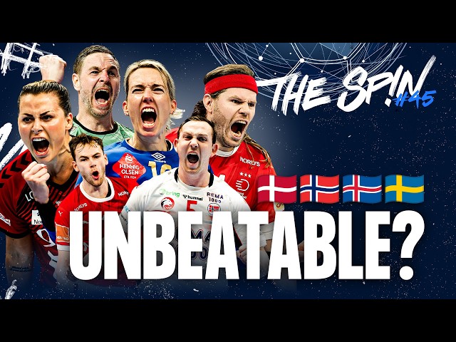 Scandinavian Supremacy - what's the secret? | The Spin: We talk handball | Podcast #45